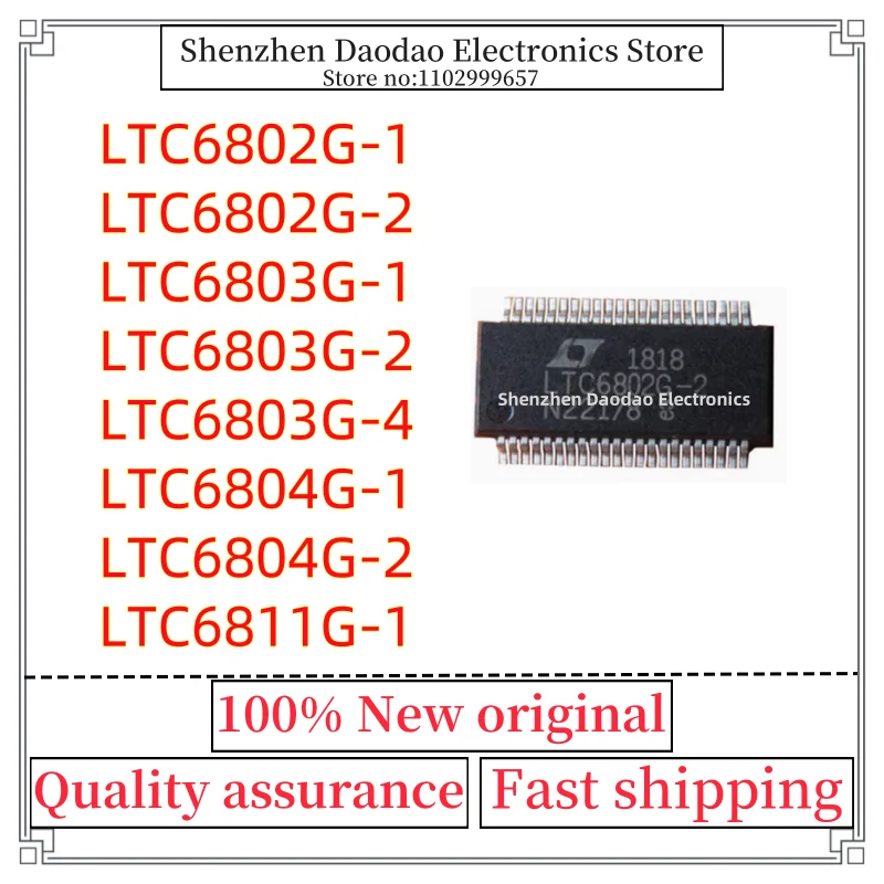 LTC6802G-1 LTC6802G-2 LTC6803G-1 LTC6803G-2 LTC6803G-4 LTC6804G-1 LTC6804G-2 LTC6811G-1 SSOP-44-48 Chip IC new original
LTC6802G-1 LTC6802G-2 LTC6803G-1 LTC6803G-2 LTC6803G-4 LTC6804G-1 LTC6804G-2 LTC6811G-1 SSOP-44-48 Chip IC new original