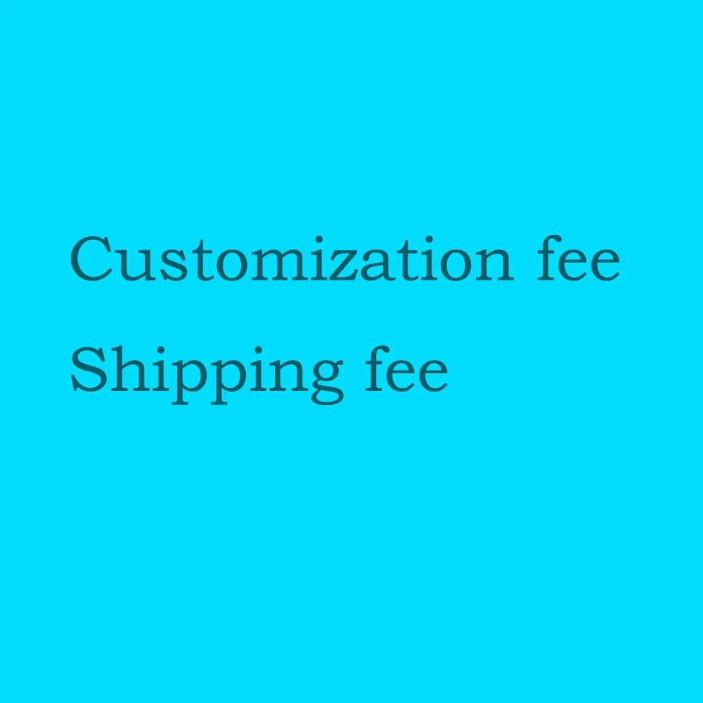 Customization fee/shipping fee link 3
Customization fee/shipping fee link 3