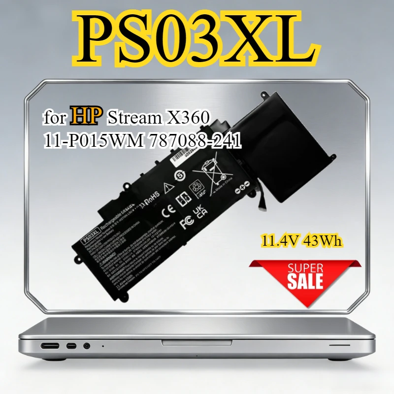 PS03XL HSTNN-DB6R 787520-005 Laptop Battery for HP Stream X360 11-P015WM 787088-241 for Pavilion X360 310 G1 11.4V 43Wh Bateria
PS03XL HSTNN-DB6R 787520-005 Laptop Battery for HP Stream X360 11-P015WM 787088-241 for Pavilion X360 310 G1 11.4V 43Wh Bateria
