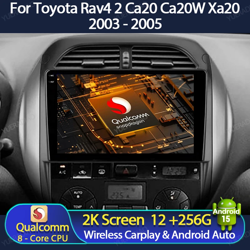 Android 15 Car Radio For Toyota RAV4 2 CA20 CA20W XA20 2003 - 2005 GPS NAVI 4G LTE 5G WIFI Head Unit BT 2DIN Qualcomm QLED Video
Android 15 Car Radio For Toyota RAV4 2 CA20 CA20W XA20 2003 - 2005 GPS NAVI 4G LTE 5G WIFI Head Unit BT 2DIN Qualcomm QLED Video