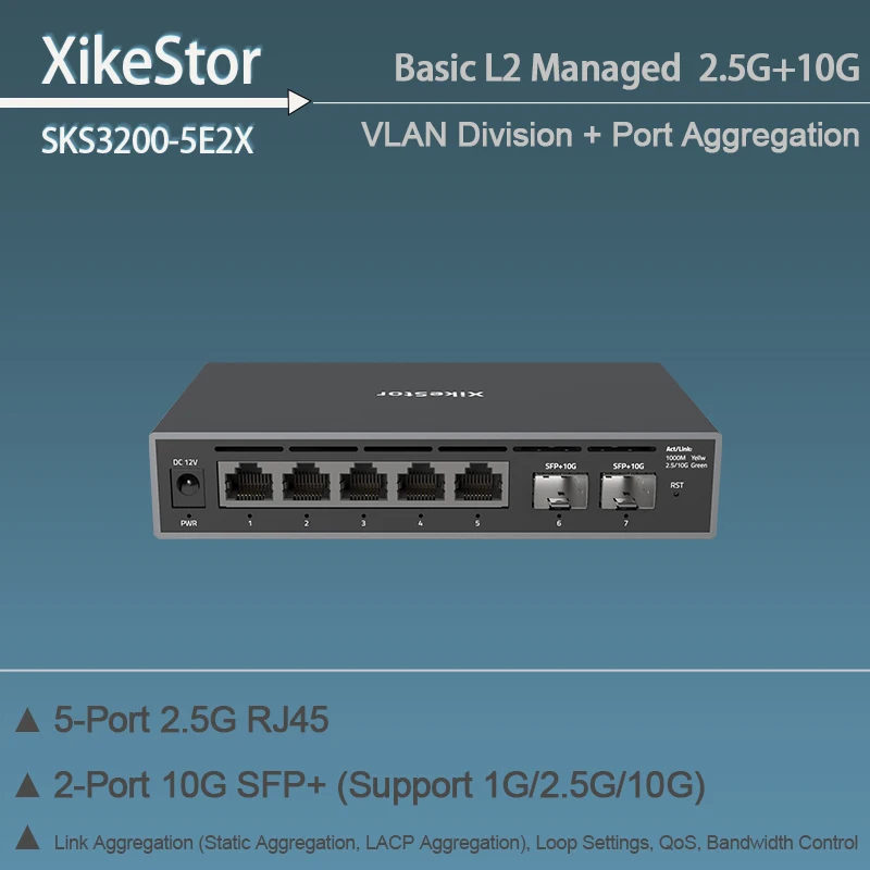 XikeStor Simple L2 Managed 5 Ports 2.5G RJ45 2 Ports 10G SFP+ Support VLAN Port Aggregation
XikeStor Simple L2 Managed 5 Ports 2.5G RJ45 2 Ports 10G SFP+ Support VLAN Port Aggregation