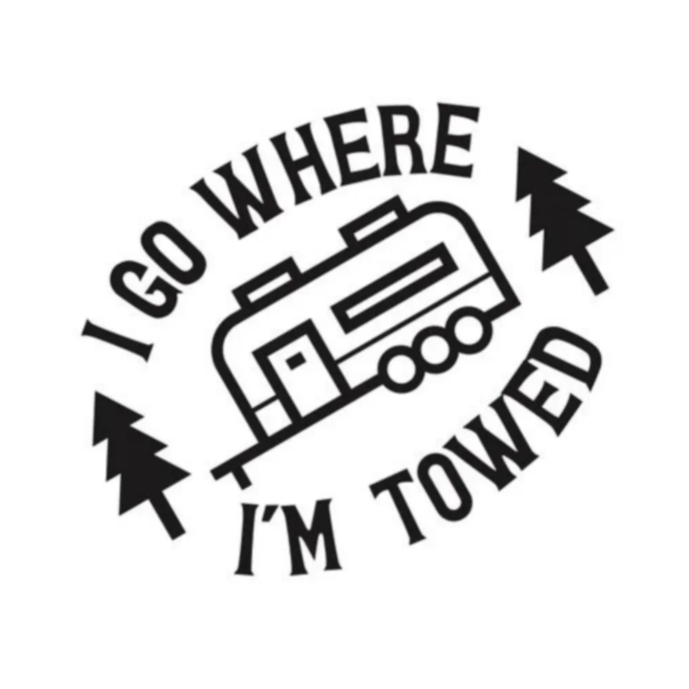 I Go Where I'm Towed RV Trailer Camper Funny Decor Decal Vinyl Sticker Car Trucks Vans Wall Decoration Accessories Car Sticker
I Go Where I'm Towed RV Trailer Camper Funny Decor Decal Vinyl Sticker Car Trucks Vans Wall Decoration Accessories Car Sticker