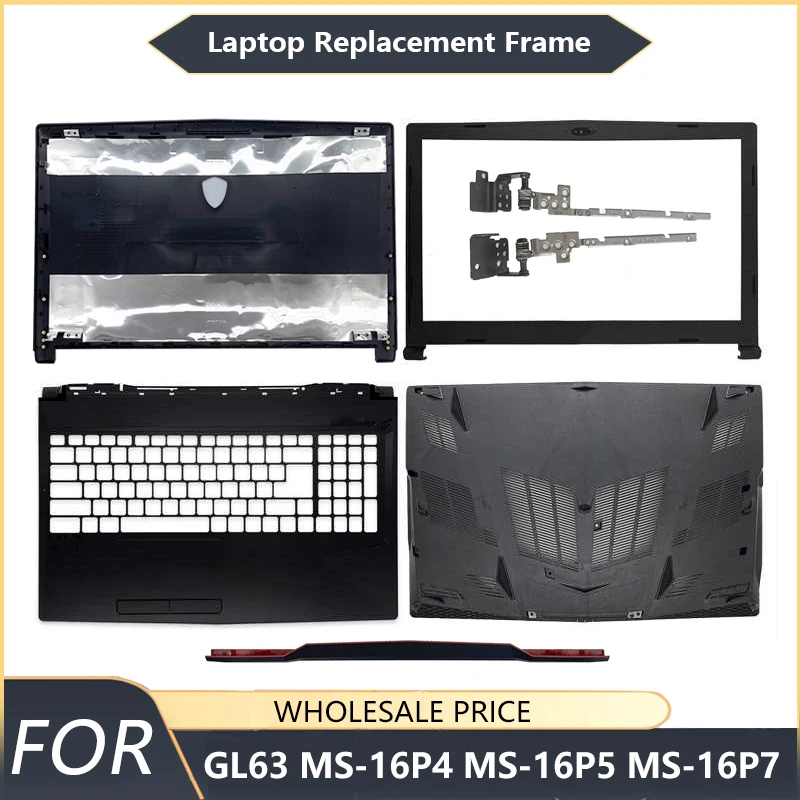 NEW For GL63 MS-16P4 MS-16P5 MS-16P7 Laptop LCD Back Cover Front Bezel Palmrest Bottom Case Laptop Frames
NEW For GL63 MS-16P4 MS-16P5 MS-16P7 Laptop LCD Back Cover Front Bezel Palmrest Bottom Case Laptop Frames
