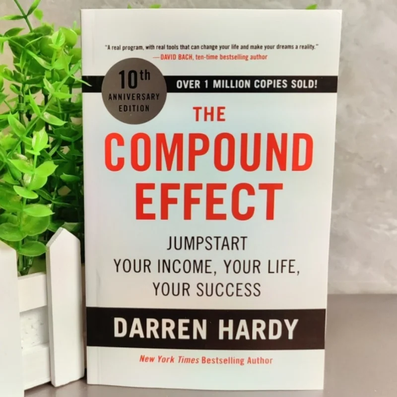 The Compound Effect By Darren Hardy Multiply Your Success One Simple Step At a Time Inspirational Novels English Book
The Compound Effect By Darren Hardy Multiply Your Success One Simple Step At a Time Inspirational Novels English Book