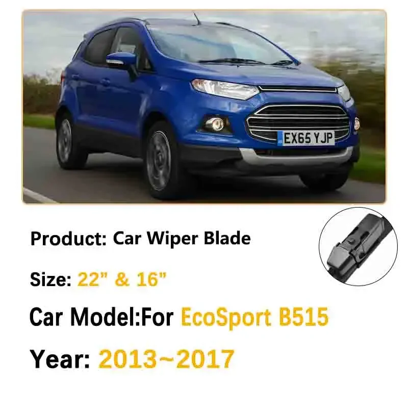 Car Accessorie for Ford EcoSport B515 2013 2014 2015 2016 2017 Front Windshield Wiper Blades, Car Windshield Accessories
Car Accessorie for Ford EcoSport B515 2013 2014 2015 2016 2017 Front Windshield Wiper Blades, Car Windshield Accessories