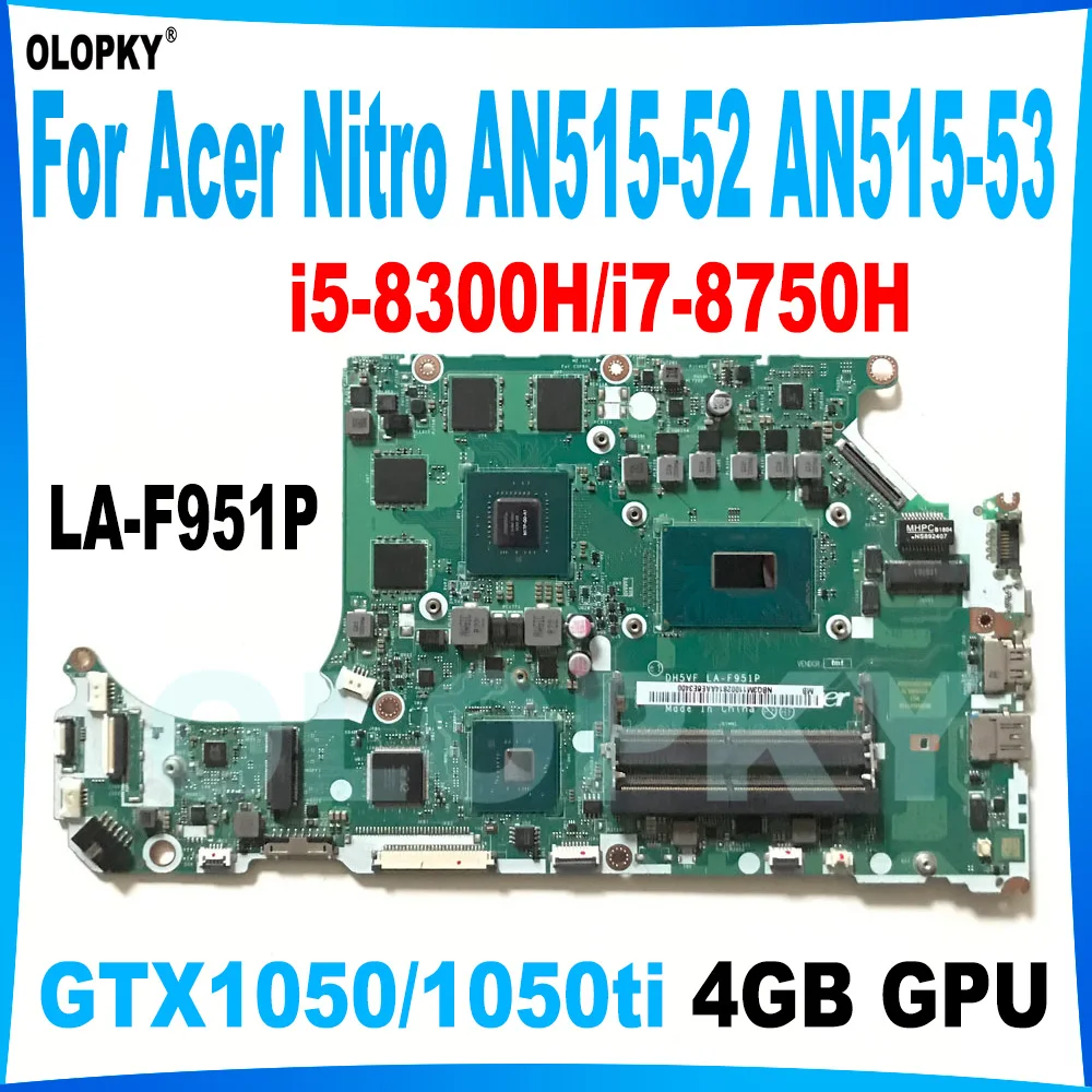 DH5VF LA-F951P MAINBOARK FOR ACER NITRO AN515-52 AN515-53 MAINBOARD I5-8300H/I7-8750H CPU GTX1050/GTX1050TI 4GB GPU DDR4 تم اختباره بالكامل
DH5VF LA-F951P MAINBOARK FOR ACER NITRO AN515-52 AN515-53 MAINBOARD I5-8300H/I7-8750H CPU GTX1050/GTX1050TI 4GB GPU DDR4 تم اختباره بالكامل