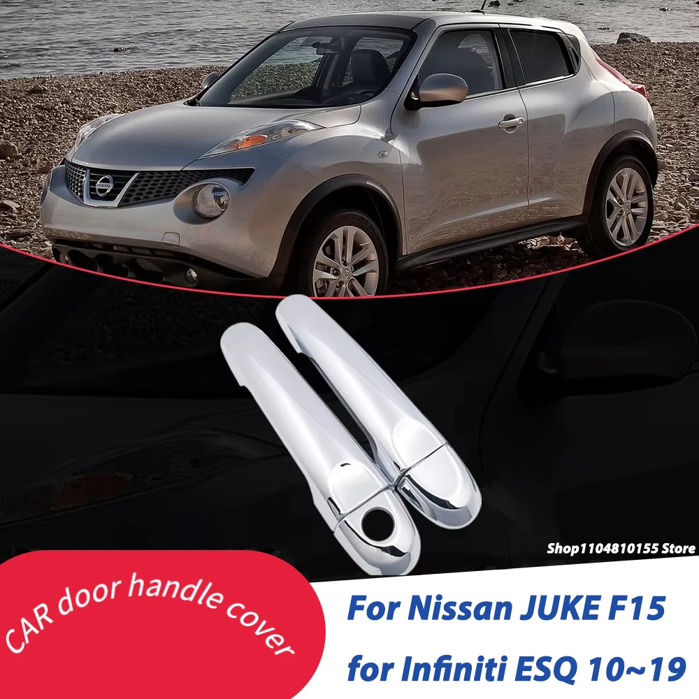 Chrome Door Handle Cover for Nissan JUKE F15 Infiniti ESQ 2010~2019 Catch Trim Set Car Cap Accessories
Chrome Door Handle Cover for Nissan JUKE F15 Infiniti ESQ 2010~2019 Catch Trim Set Car Cap Accessories