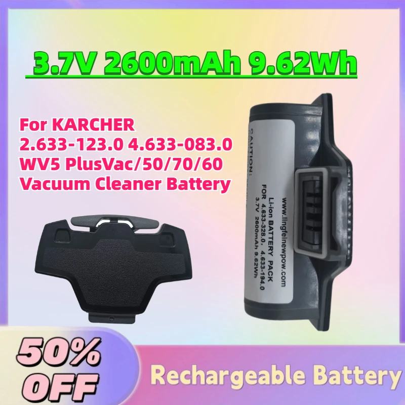 High-Quality 3.7V 2600mAh 9.62Wh Li-ion Battery for KARCHER 2.633-123.0 4.633-083.0 WV5 PlusVac/50/70/60 Vacuum Cleaner Battery
High-Quality 3.7V 2600mAh 9.62Wh Li-ion Battery for KARCHER 2.633-123.0 4.633-083.0 WV5 PlusVac/50/70/60 Vacuum Cleaner Battery