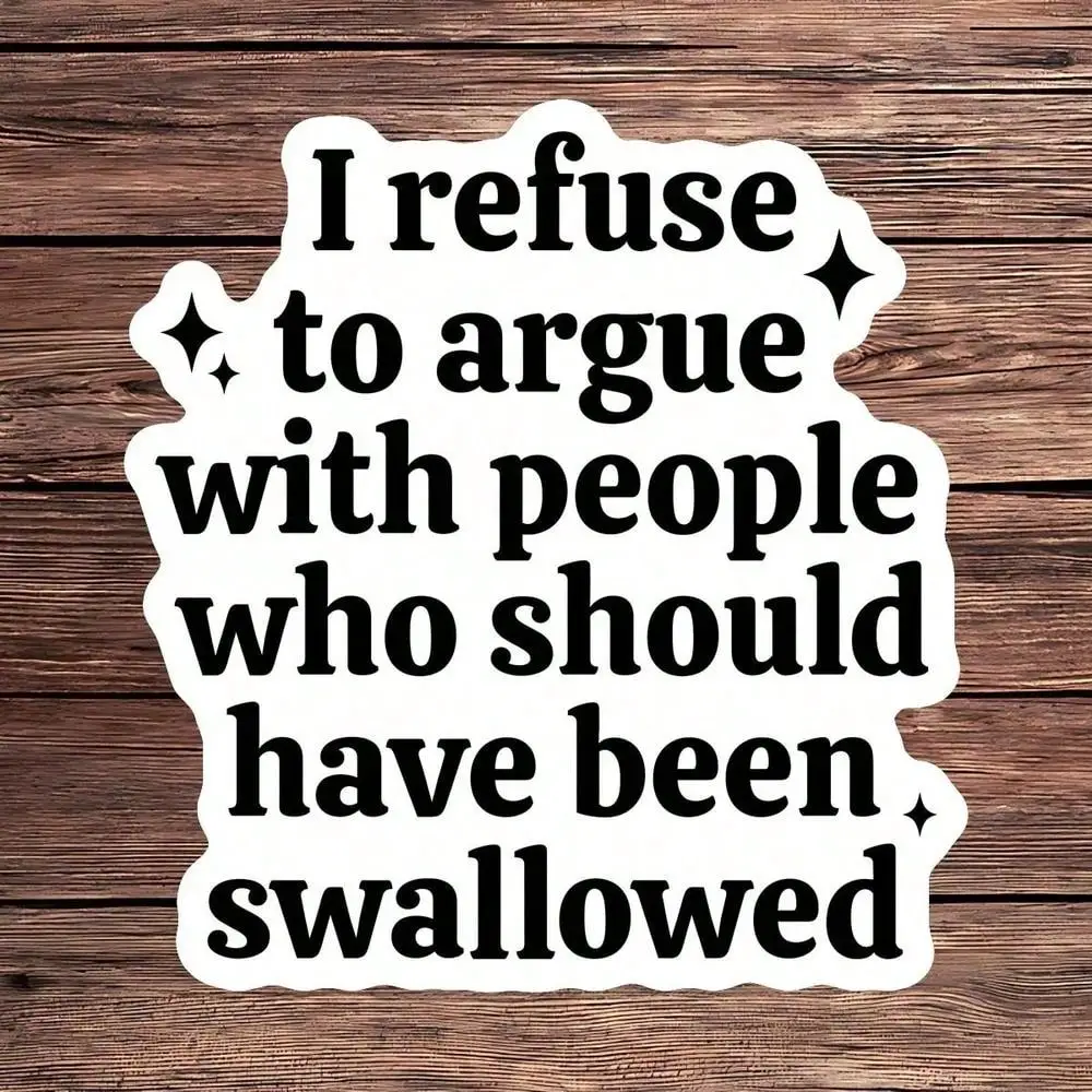 Bold "Refuse To Argue" Sassy Humor Waterproof Decal
Bold "Refuse To Argue" Sassy Humor Waterproof Decal