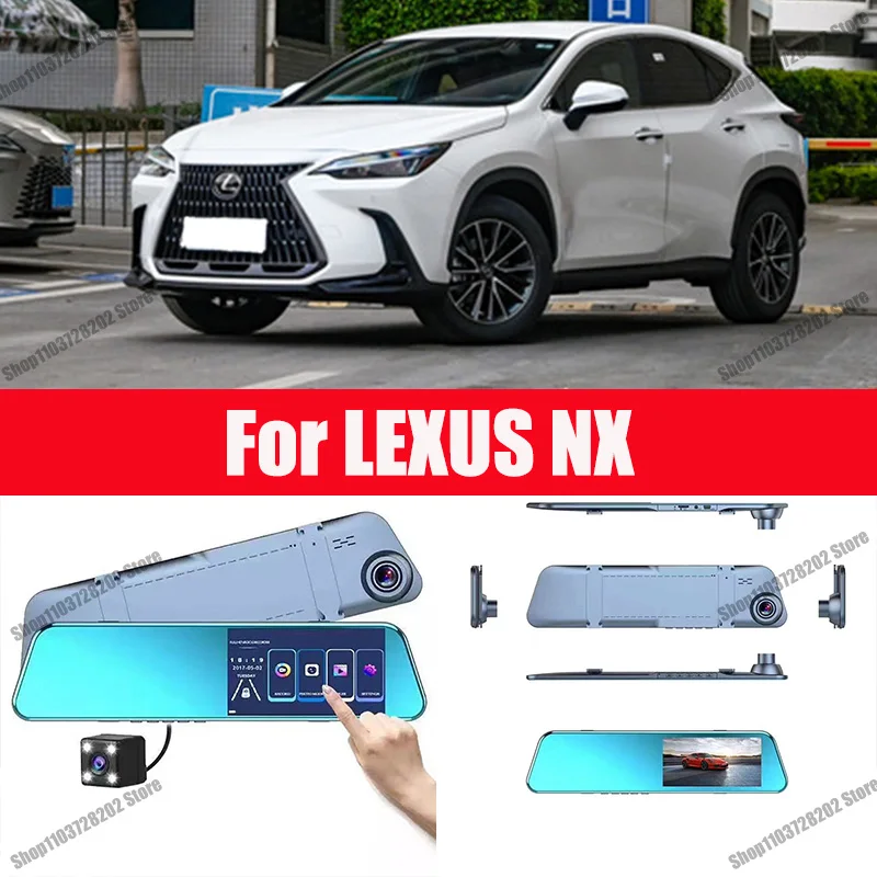 For LEXUS NX Camera Car Touch Screen Video Recorder Rearview mirror Dash Cam Front and Rear Camera Mirror DVR
For LEXUS NX Camera Car Touch Screen Video Recorder Rearview mirror Dash Cam Front and Rear Camera Mirror DVR