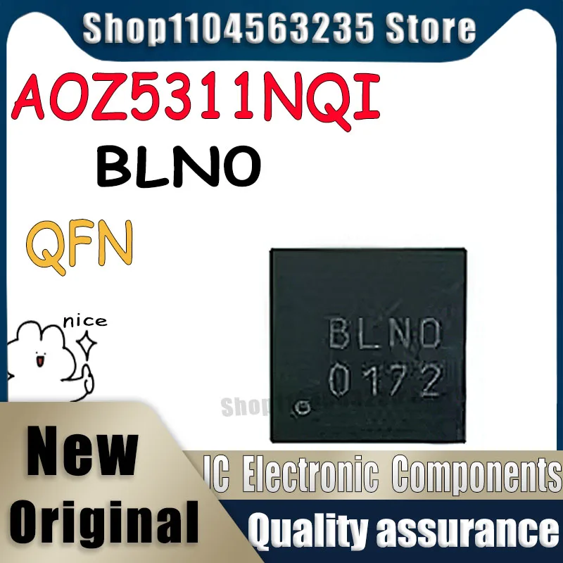 (5piece)00% New AOZ5311NQI AOZ5311NQ1 AOZ5311 BLN0 BLN0 BLNO BLND QFN In Stock IC
(5piece)00% New AOZ5311NQI AOZ5311NQ1 AOZ5311 BLN0 BLN0 BLNO BLND QFN In Stock IC
