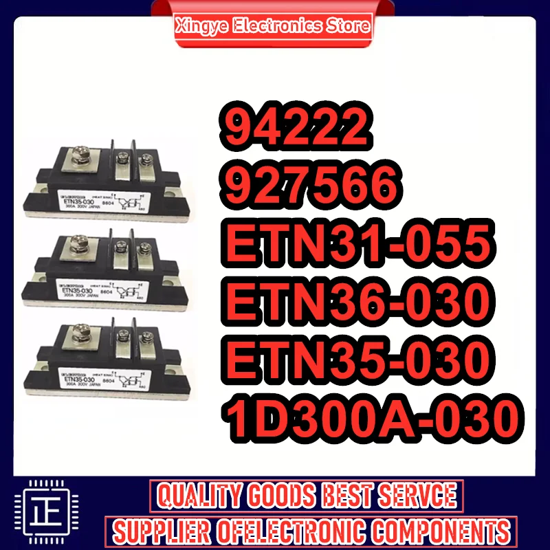 94222 927566 ETN31-055 ETN36-030 ETN35-030 1D300A-030 IGBT Module New Original
94222 927566 ETN31-055 ETN36-030 ETN35-030 1D300A-030 IGBT Module New Original