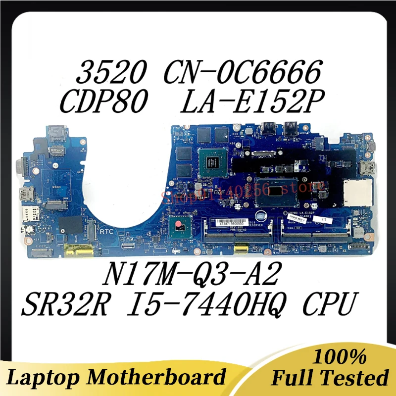 CN-0C6666 0C6666 C6666 High Quality FOR DELL 3520 Laptop Motherboard LA-E152P SR32R I5-7440HQ CPU N17M-Q3-A2 100% Working Well
CN-0C6666 0C6666 C6666 High Quality FOR DELL 3520 Laptop Motherboard LA-E152P SR32R I5-7440HQ CPU N17M-Q3-A2 100% Working Well