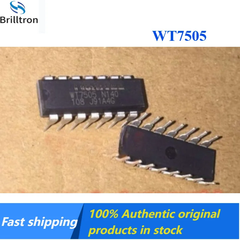 10-30PCS WT7505 N140 DIP Brand new, original, in stock
10-30PCS WT7505 N140 DIP Brand new, original, in stock