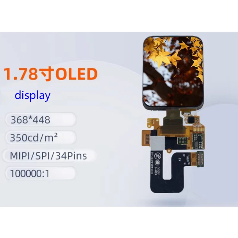 1.78-inch AMOLED display screen 368 * 448 high-definition touch screen smart wearable wristband device E1784AC61
1.78-inch AMOLED display screen 368 * 448 high-definition touch screen smart wearable wristband device E1784AC61