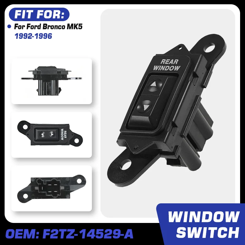 Rear Left Right Car Power Window Switch Lifter Button For Ford Bronco 1992 1993 1994 1995 1996 F2TZ-14529-A F2TZ14529A 5 Pins
Rear Left Right Car Power Window Switch Lifter Button For Ford Bronco 1992 1993 1994 1995 1996 F2TZ-14529-A F2TZ14529A 5 Pins