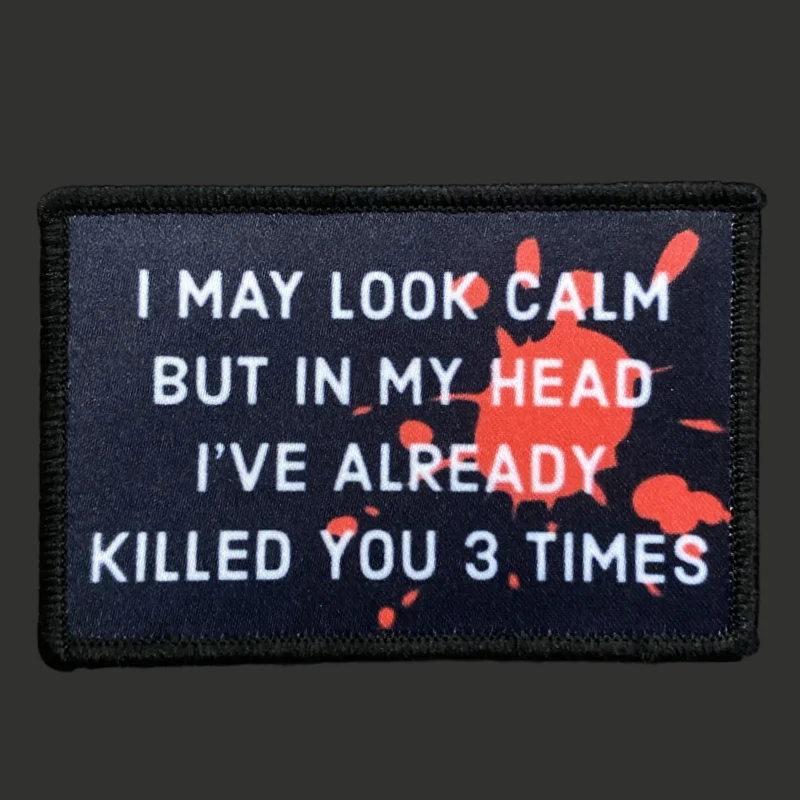 I May Look Calm... Patch Military Tactical Morale Badge Print Hook&Loop Backpack Clothing Decorative Accessory Sticker Armband
I May Look Calm... Patch Military Tactical Morale Badge Print Hook&Loop Backpack Clothing Decorative Accessory Sticker Armband