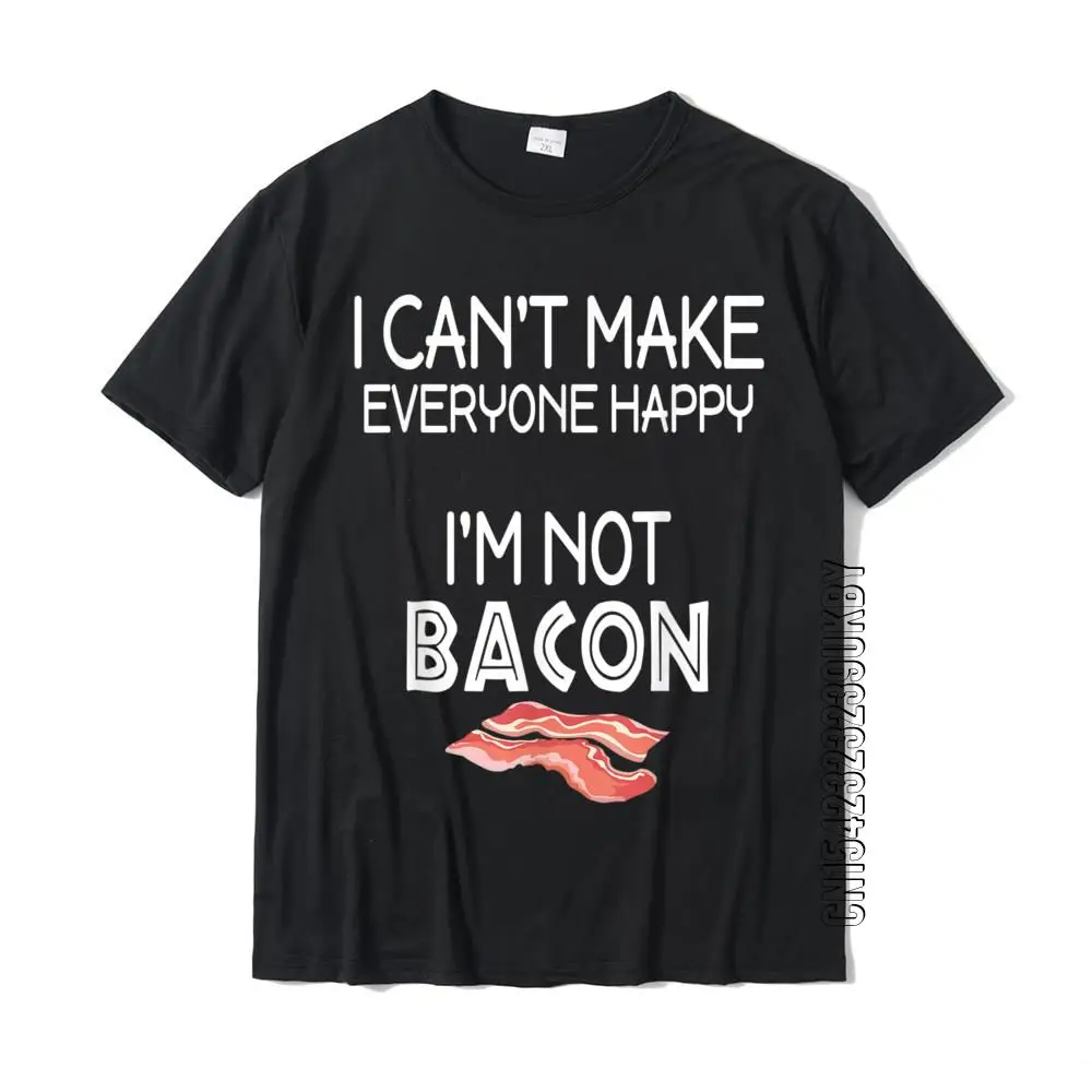I Can't Make Everyone Happy Im Not Bacon T-Shirt Cotton Men's Tops T Shirt Casual Tshirts Custom Discount
I Can't Make Everyone Happy Im Not Bacon T-Shirt Cotton Men's Tops T Shirt Casual Tshirts Custom Discount