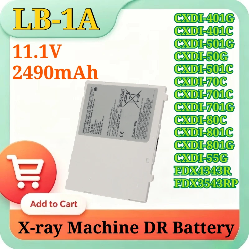 LB-1A 11.1V 2490mAh Medical Grade Li-ion Replacement Battery for Canon CXDI Series 70C 701C 701G 80C DR Detector X-Ray Machine
LB-1A 11.1V 2490mAh Medical Grade Li-ion Replacement Battery for Canon CXDI Series 70C 701C 701G 80C DR Detector X-Ray Machine