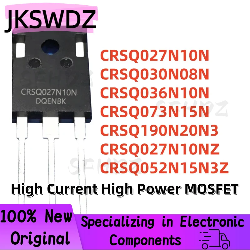 10PCS CRSQ027N10N CRSQ030N08N CRSQ036N10N CRSQ073N15N CRSQ190N20N3 CRSQ027N10NZ CRSQ052N15N3Z TO-247 New In Stock Fast Shipping
10PCS CRSQ027N10N CRSQ030N08N CRSQ036N10N CRSQ073N15N CRSQ190N20N3 CRSQ027N10NZ CRSQ052N15N3Z TO-247 New In Stock Fast Shipping