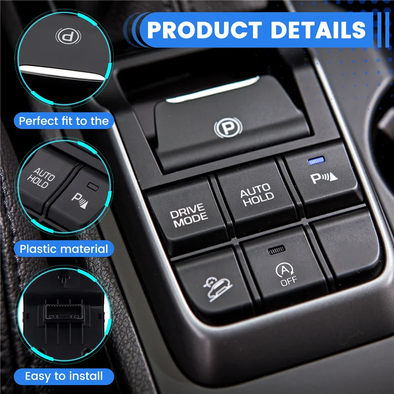 93300D3010 Car Electronic Hand Brake Switch Complete Flow Console Switch For Hyundai Tucson 2016-2017 93300-D3010-AT80
93300D3010 Car Electronic Hand Brake Switch Complete Flow Console Switch For Hyundai Tucson 2016-2017 93300-D3010-AT80