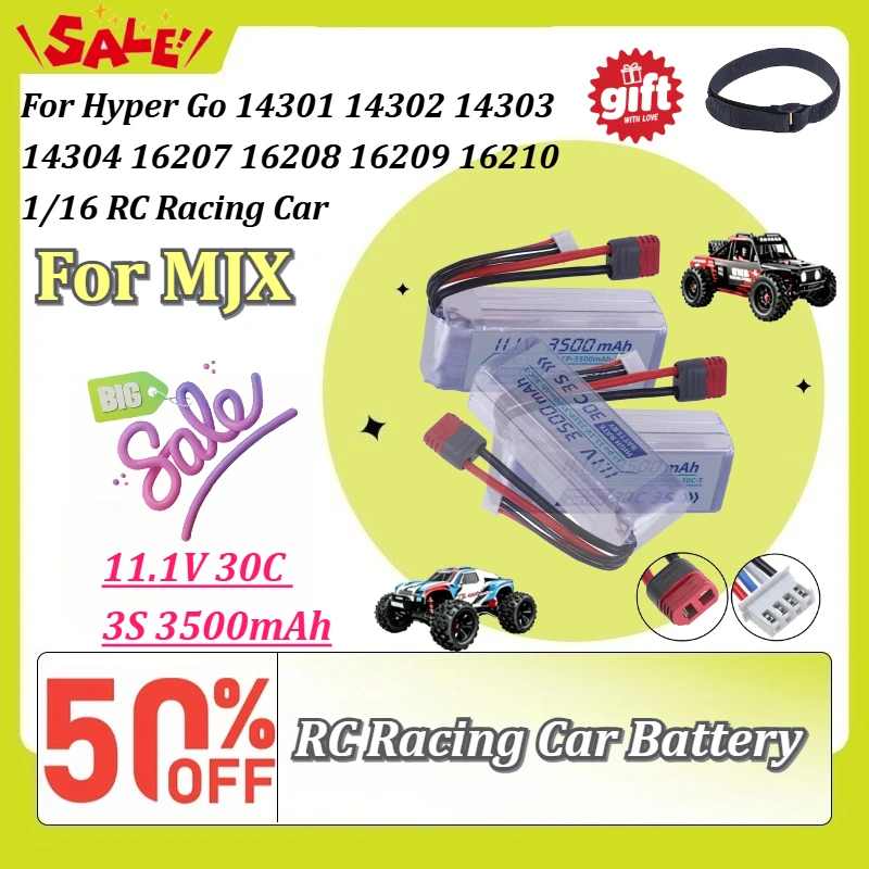 11.1V 3500mAh 30C 3S Battery for MJX Hyper Go 14301/14302/14303/14304 16207 16208 16209 16210 1/16 RC Racing Car High Rate Power
11.1V 3500mAh 30C 3S Battery for MJX Hyper Go 14301/14302/14303/14304 16207 16208 16209 16210 1/16 RC Racing Car High Rate Power