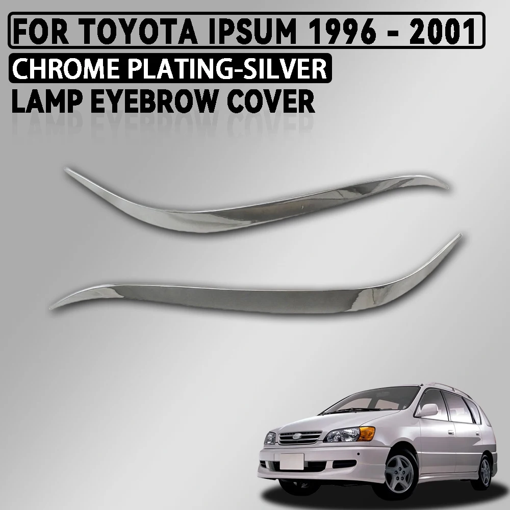 Abs Chrome Plated Silver Car Lamp Eyebrow Cover Trim For Toyota Ipsum 1996 - 2001 Car Accessories Exterior Decorate
Abs Chrome Plated Silver Car Lamp Eyebrow Cover Trim For Toyota Ipsum 1996 - 2001 Car Accessories Exterior Decorate