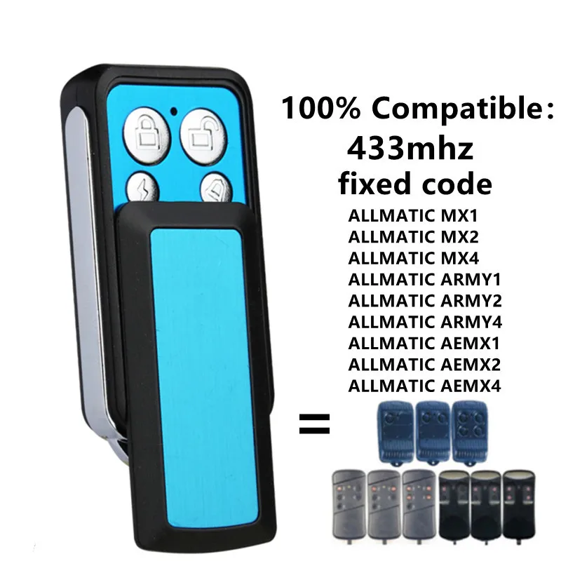 ALLMATIC ARMY1 ARMY2 ARMY4 AEMX1 AEMX2 AEMX4 Remote Control Garage Door Opener 433mhz Fixed Code ALLMAITC Gate Key Fob
ALLMATIC ARMY1 ARMY2 ARMY4 AEMX1 AEMX2 AEMX4 Remote Control Garage Door Opener 433mhz Fixed Code ALLMAITC Gate Key Fob