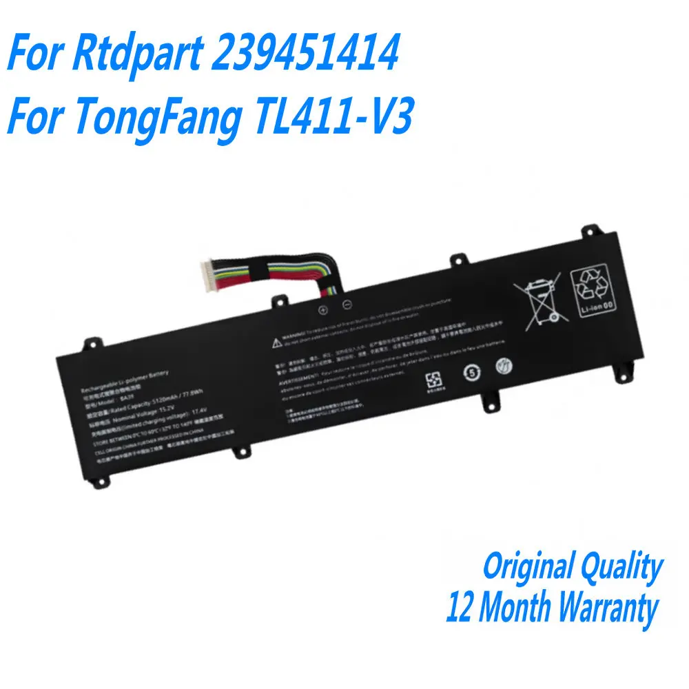 15.2V 77.8Wh 5120mAh BA39 Laptop Battery For Rtdpart 239451414 For TongFang TL411-V3 Notebook
15.2V 77.8Wh 5120mAh BA39 Laptop Battery For Rtdpart 239451414 For TongFang TL411-V3 Notebook