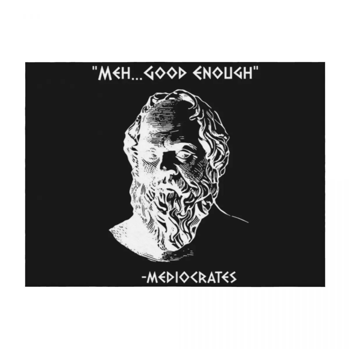 Mediocrates Meh Good Enough Sarcasm T-ShirtMediocrates Meh Good Enough Sarcasm Throw Blanket sofa bed Bed covers Blankets
Mediocrates Meh Good Enough Sarcasm T-ShirtMediocrates Meh Good Enough Sarcasm Throw Blanket sofa bed Bed covers Blankets