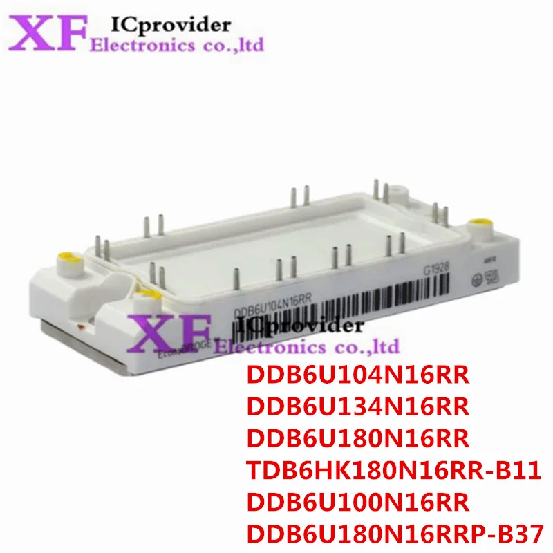 DDB6U100N16RR DDB6U104N16RR DDB6U134N16RR DDB6U180N16RR TDB6HK180N16RR-B11 DDB6U180N16RRP-B37 NEW IGBT Module ICprovider
DDB6U100N16RR DDB6U104N16RR DDB6U134N16RR DDB6U180N16RR TDB6HK180N16RR-B11 DDB6U180N16RRP-B37 NEW IGBT Module ICprovider