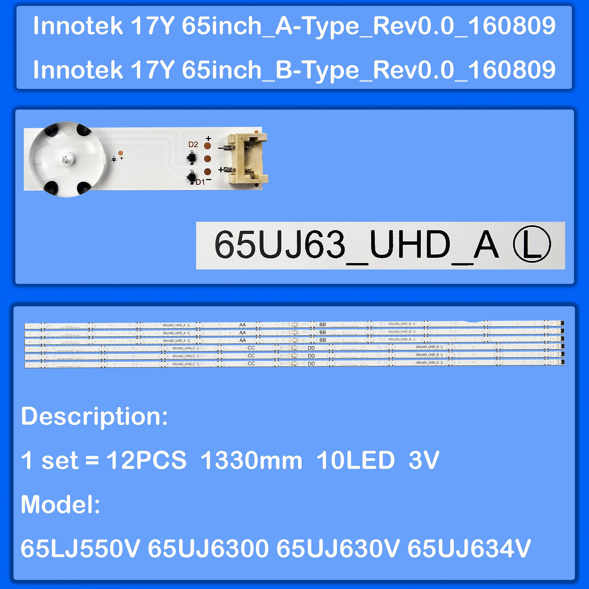 LED Backlight strip For 65UJ6300 65LJ5500-SA 65LJ550T-TA 65LJ610V-TA 65LJ614T-TA 65LJ617T-TB 65LJ622V-ZC 65LJ624V-ZC 65LV340C-ZB
LED Backlight strip For 65UJ6300 65LJ5500-SA 65LJ550T-TA 65LJ610V-TA 65LJ614T-TA 65LJ617T-TB 65LJ622V-ZC 65LJ624V-ZC 65LV340C-ZB