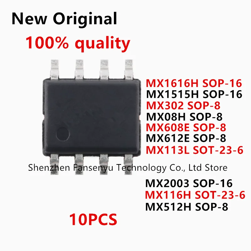 10Pcs MX302 MX08H MX608E MX612E SOP-8 MX113L SOT-23-6 MX2003 SOP-16 MX116H SOT-23-6 MX512H SOP-8 MX1515H MX1616H SOP-16 IC
10Pcs MX302 MX08H MX608E MX612E SOP-8 MX113L SOT-23-6 MX2003 SOP-16 MX116H SOT-23-6 MX512H SOP-8 MX1515H MX1616H SOP-16 IC