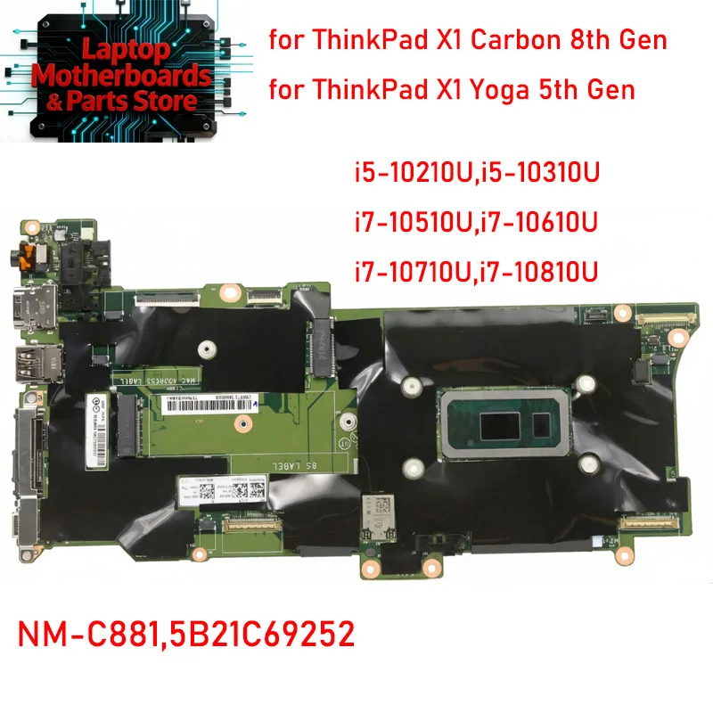 Материнская плата NM-C881 для ThinkPad X1 Carbon 8-го поколения 2020, X1 Yoga 5-го поколения 2020 с процессором i7-10510U, 16 ГБ ОЗУ, FRU 5B21C69252
Материнская плата NM-C881 для ThinkPad X1 Carbon 8-го поколения 2020, X1 Yoga 5-го поколения 2020 с процессором i7-10510U, 16 ГБ ОЗУ, FRU 5B21C69252