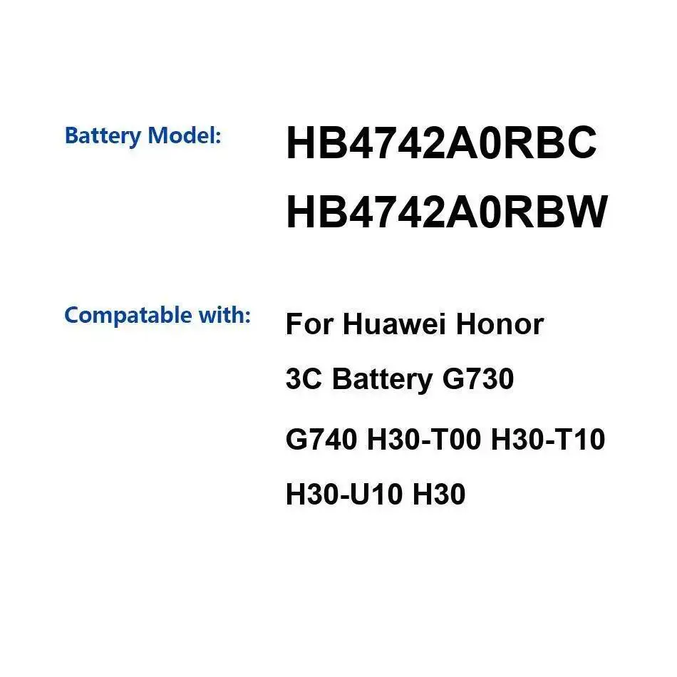 Mobile Phone Battery HB4742A0RBC HB4742A0RBW 2300Mah For Huawei Honor 3C G730 G740 H30-T00 H30-T10 H30-U10 H30
Mobile Phone Battery HB4742A0RBC HB4742A0RBW 2300Mah For Huawei Honor 3C G730 G740 H30-T00 H30-T10 H30-U10 H30