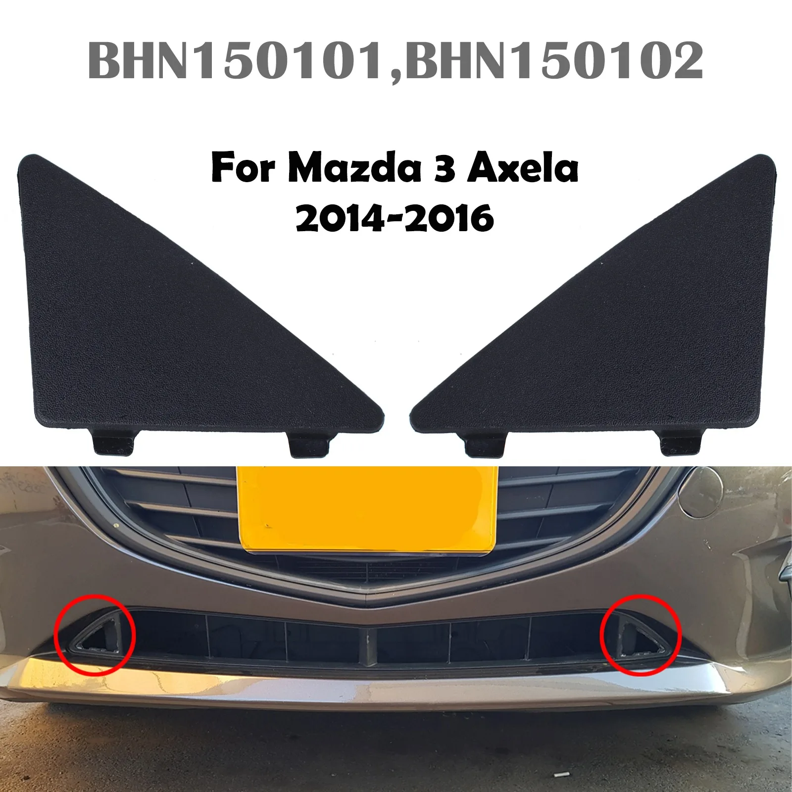 Auto Front Bumper Cover Cap Lower Grille Triangle Trim Tow Hook Caps For Mazda 3 Axela 2014 2015 2016 BHN1-50-101 BHN1-50-102
Auto Front Bumper Cover Cap Lower Grille Triangle Trim Tow Hook Caps For Mazda 3 Axela 2014 2015 2016 BHN1-50-101 BHN1-50-102
