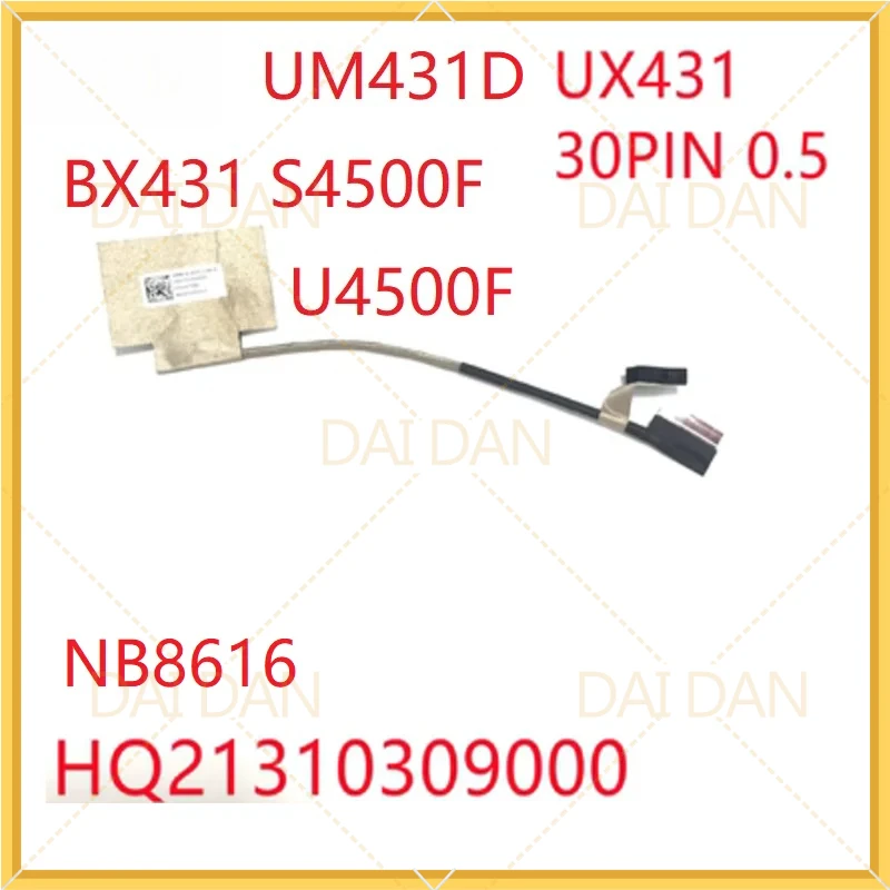 ЖК-кабель NB8616 HQ21310290000 HQ21310309000 HQ21310355000 HQ21310382000 30 контактов для ASUS UX431F UM431D BX431 S4500F U4500F
ЖК-кабель NB8616 HQ21310290000 HQ21310309000 HQ21310355000 HQ21310382000 30 контактов для ASUS UX431F UM431D BX431 S4500F U4500F