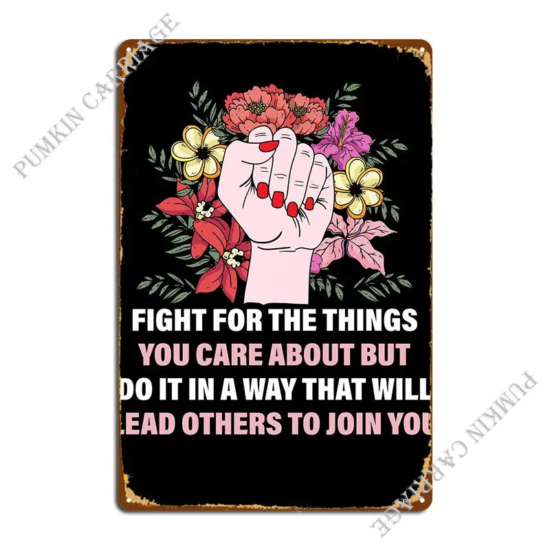 Fight For Things You Care Metal Signs Garage Design Bar Designing Cinema Tin Sign Poster
Fight For Things You Care Metal Signs Garage Design Bar Designing Cinema Tin Sign Poster