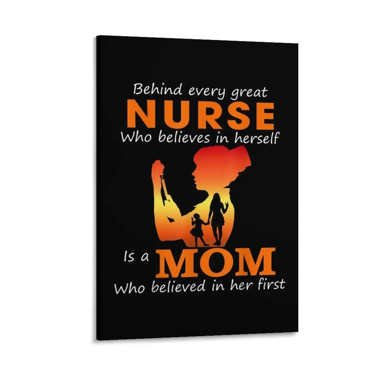 Behind Every Great Nurse Who Believes In Herself Is A Mom Canvas Painting room decor posters for wall ornaments for home
Behind Every Great Nurse Who Believes In Herself Is A Mom Canvas Painting room decor posters for wall ornaments for home