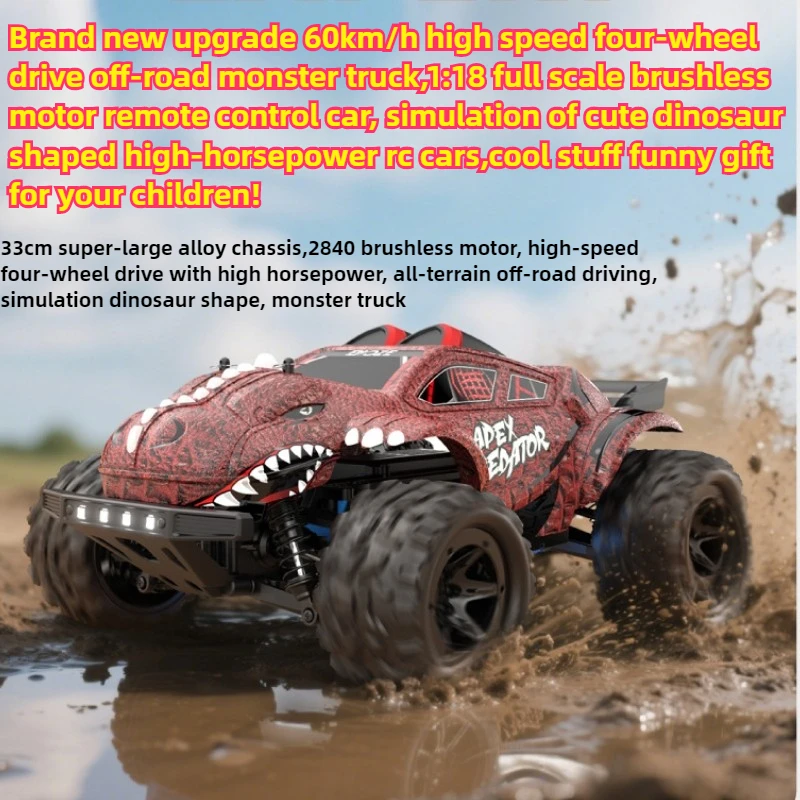 60km/h High-speed 4WD Rc Truck,1:18 Full-scale Brushless Off-road Monster Truck,Dinosaur Shape Rc Cars,Toys for Kids,Funny Gift
60km/h High-speed 4WD Rc Truck,1:18 Full-scale Brushless Off-road Monster Truck,Dinosaur Shape Rc Cars,Toys for Kids,Funny Gift