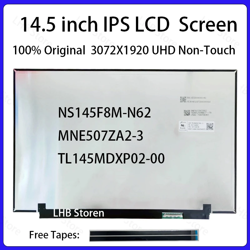 14.5" Laptop LCD Screen NS145F8M-N62 MNE507ZA2-3 TL145MDXP02-00 Display Matrix Panel Replacement 3072x1920 eDP 40 Pins Non-Touch
14.5" Laptop LCD Screen NS145F8M-N62 MNE507ZA2-3 TL145MDXP02-00 Display Matrix Panel Replacement 3072x1920 eDP 40 Pins Non-Touch