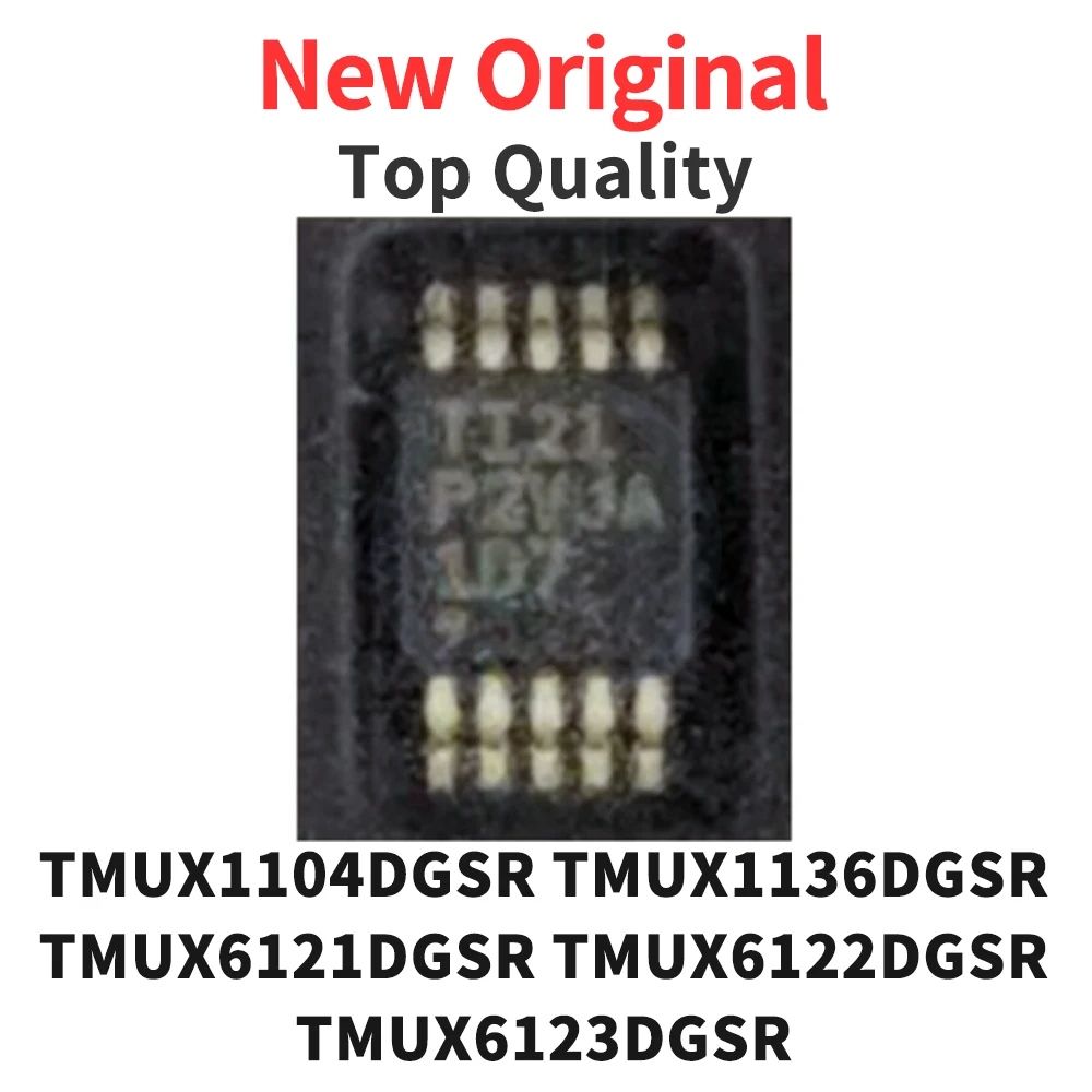 10 шт. TMUX1104DGSR TMUX1136DGSR TMUX6121DGSR TMUX6122DGSR TMUX6123DGSR VSSOP новый оригинальный
10 шт. TMUX1104DGSR TMUX1136DGSR TMUX6121DGSR TMUX6122DGSR TMUX6123DGSR VSSOP новый оригинальный