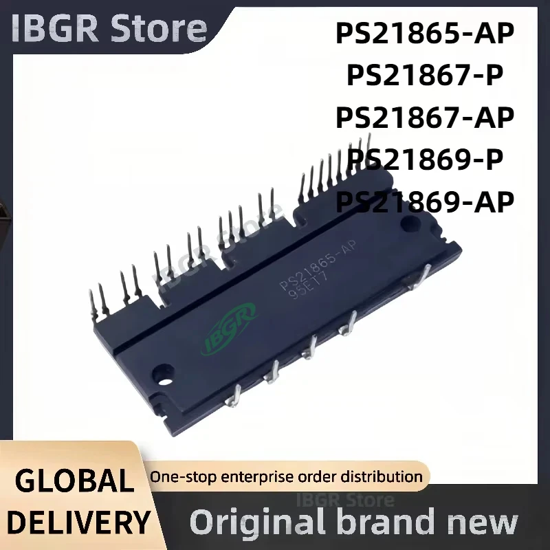 PS21865-AP PS21867-P PS21867-AP PS21869-P PS21869-AP IPM Module New Original in Stock
PS21865-AP PS21867-P PS21867-AP PS21869-P PS21869-AP IPM Module New Original in Stock