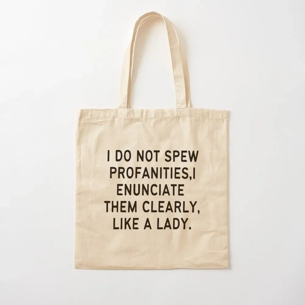 I Don't Spew Profanities I Enunciate Them Clearly Tote Bag Handbags Portable shopping bag
I Don't Spew Profanities I Enunciate Them Clearly Tote Bag Handbags Portable shopping bag