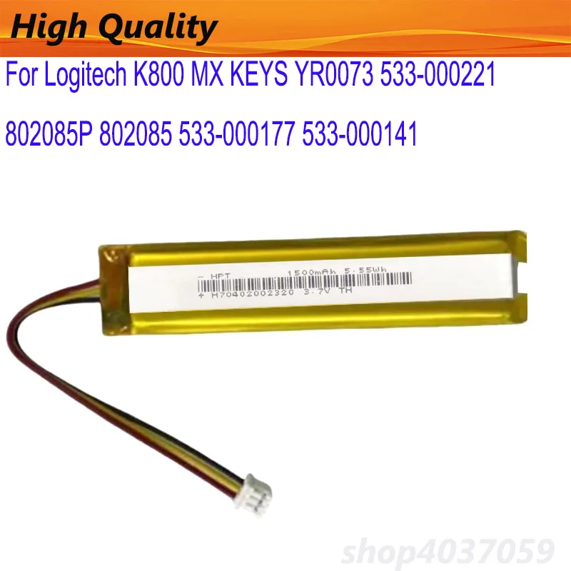 3.7V 1500mAh Keyboard Battery For Logitech K800 MX KEYS YR0073 Keyboard 533-000177 533-000221 802085P 533-000141 Bateria
3.7V 1500mAh Keyboard Battery For Logitech K800 MX KEYS YR0073 Keyboard 533-000177 533-000221 802085P 533-000141 Bateria