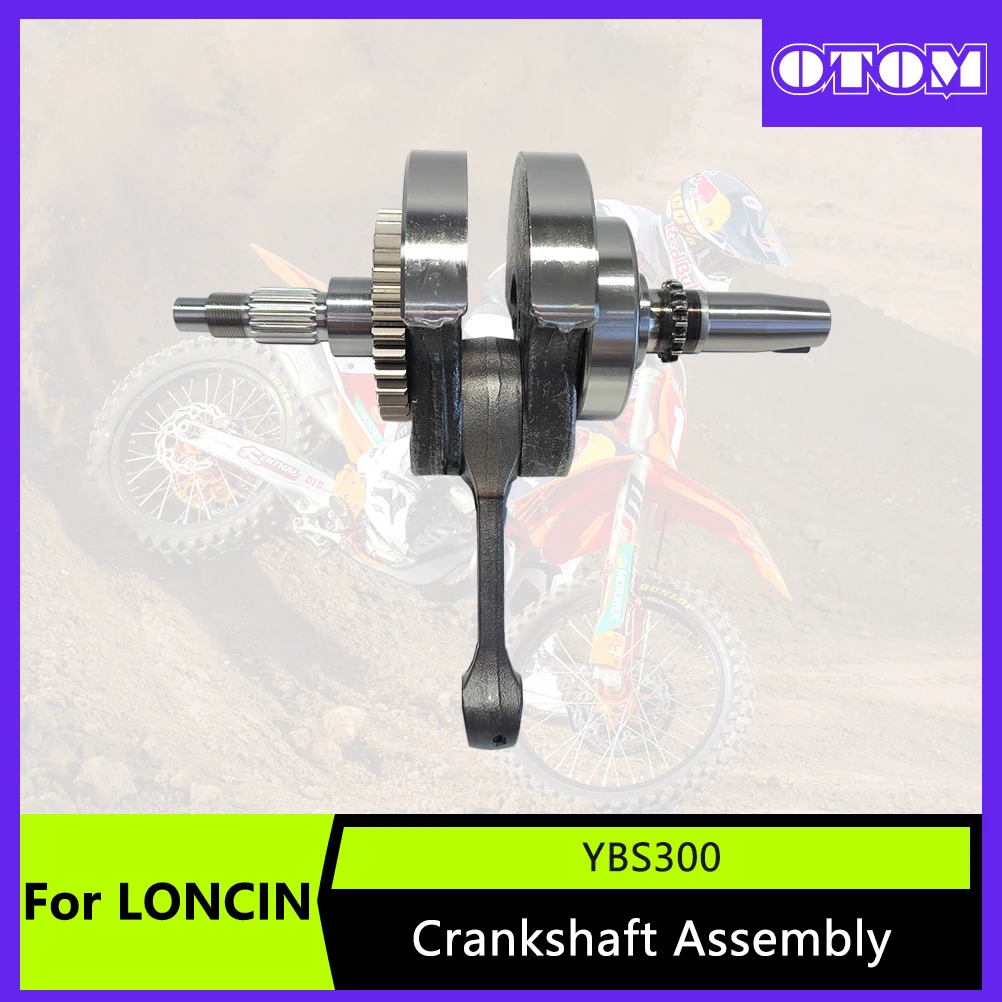 OTOM мотоциклетный коленчатый вал в сборе, комплект коленчатого вала двигателя для LONCIN YBS300, аксессуары для двигателя
OTOM мотоциклетный коленчатый вал в сборе, комплект коленчатого вала двигателя для LONCIN YBS300, аксессуары для двигателя