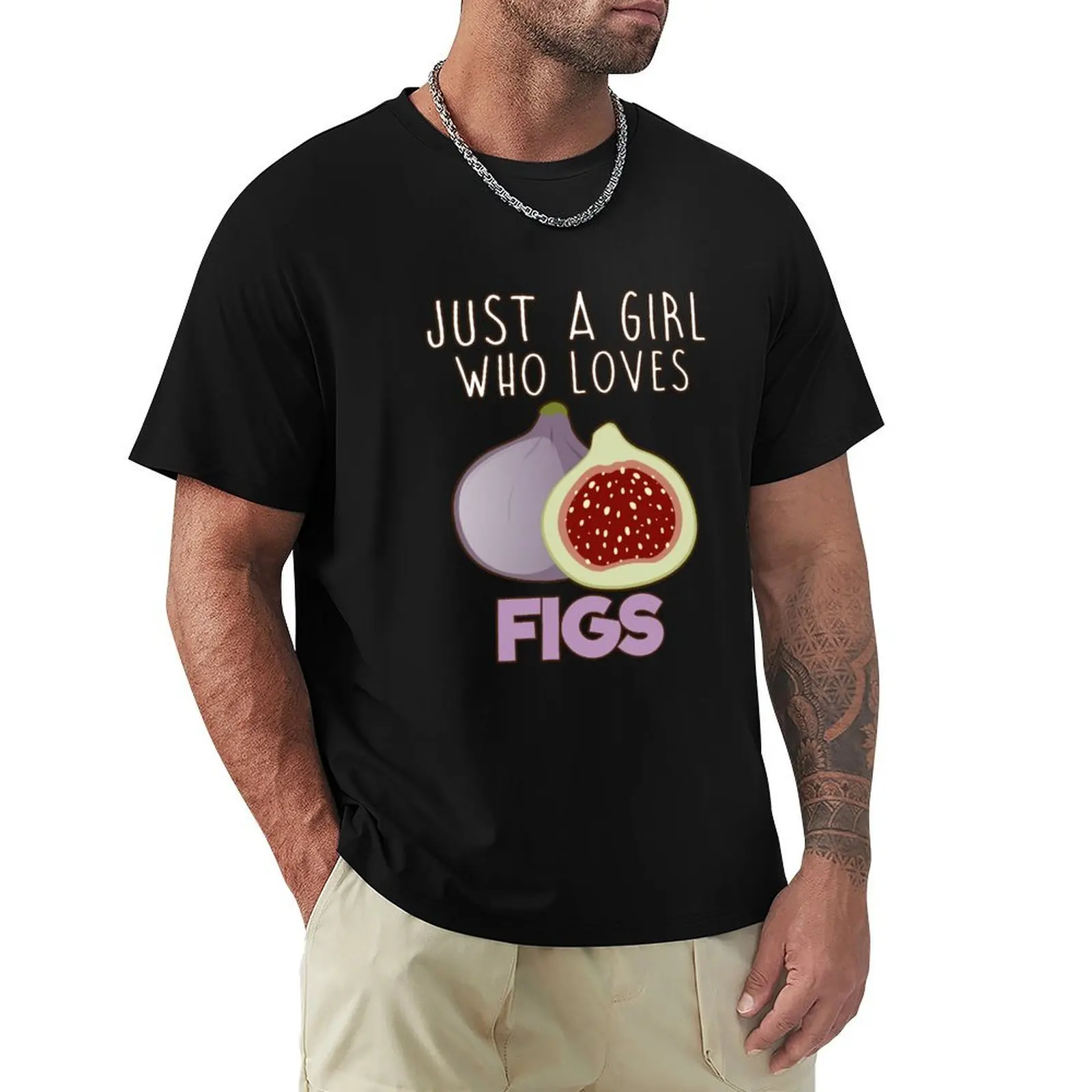 Just A Girl Who Loves Figs. T-Shirt croswit shirt man man t shirt customs football t shirt mens graphic t-shirts hip hop
Just A Girl Who Loves Figs. T-Shirt croswit shirt man man t shirt customs football t shirt mens graphic t-shirts hip hop