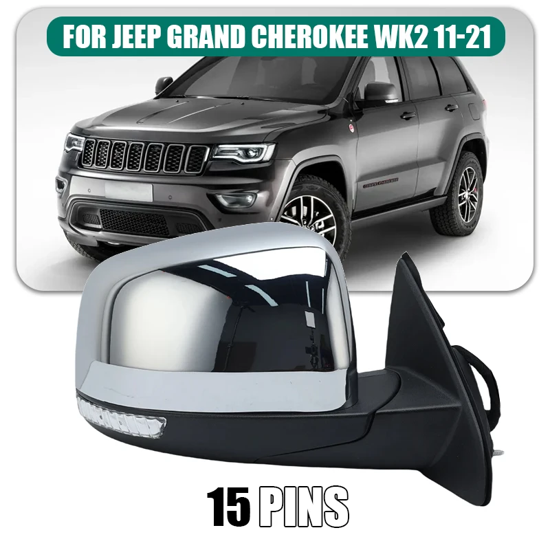 15 Wires Rearview Mirror Assembly For Jeep Grand Cherokee WK 2011-2022 With Blind Spot Indicator Side Mirror Car Accessories
15 Wires Rearview Mirror Assembly For Jeep Grand Cherokee WK 2011-2022 With Blind Spot Indicator Side Mirror Car Accessories