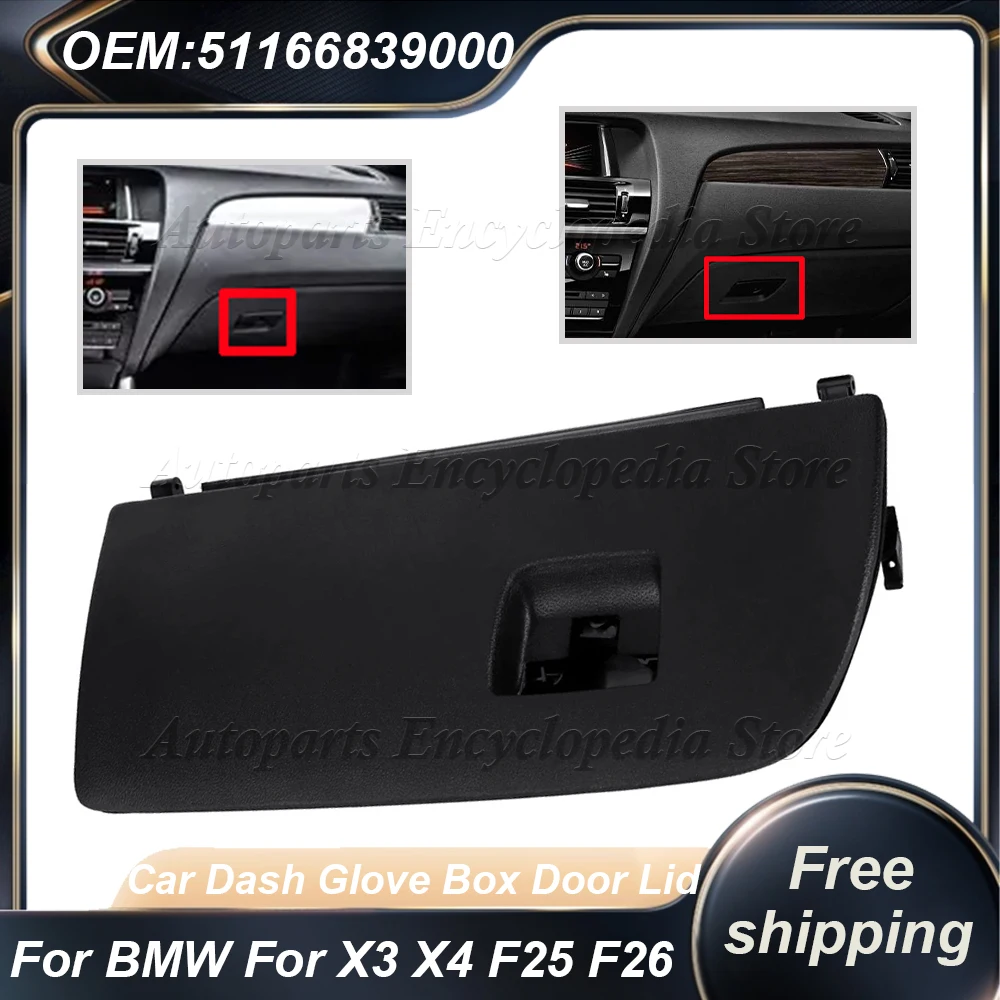 51166839000 Черная крышка дверцы перчаточного ящика для приборной панели, автоаксессуары, дверная крышка перчаточного ящика для приборной панели автомобиля для BMW X3 X4 F25 F26
51166839000 Черная крышка дверцы перчаточного ящика для приборной панели, автоаксессуары, дверная крышка перчаточного ящика для приборной панели автомобиля для BMW X3 X4 F25 F26