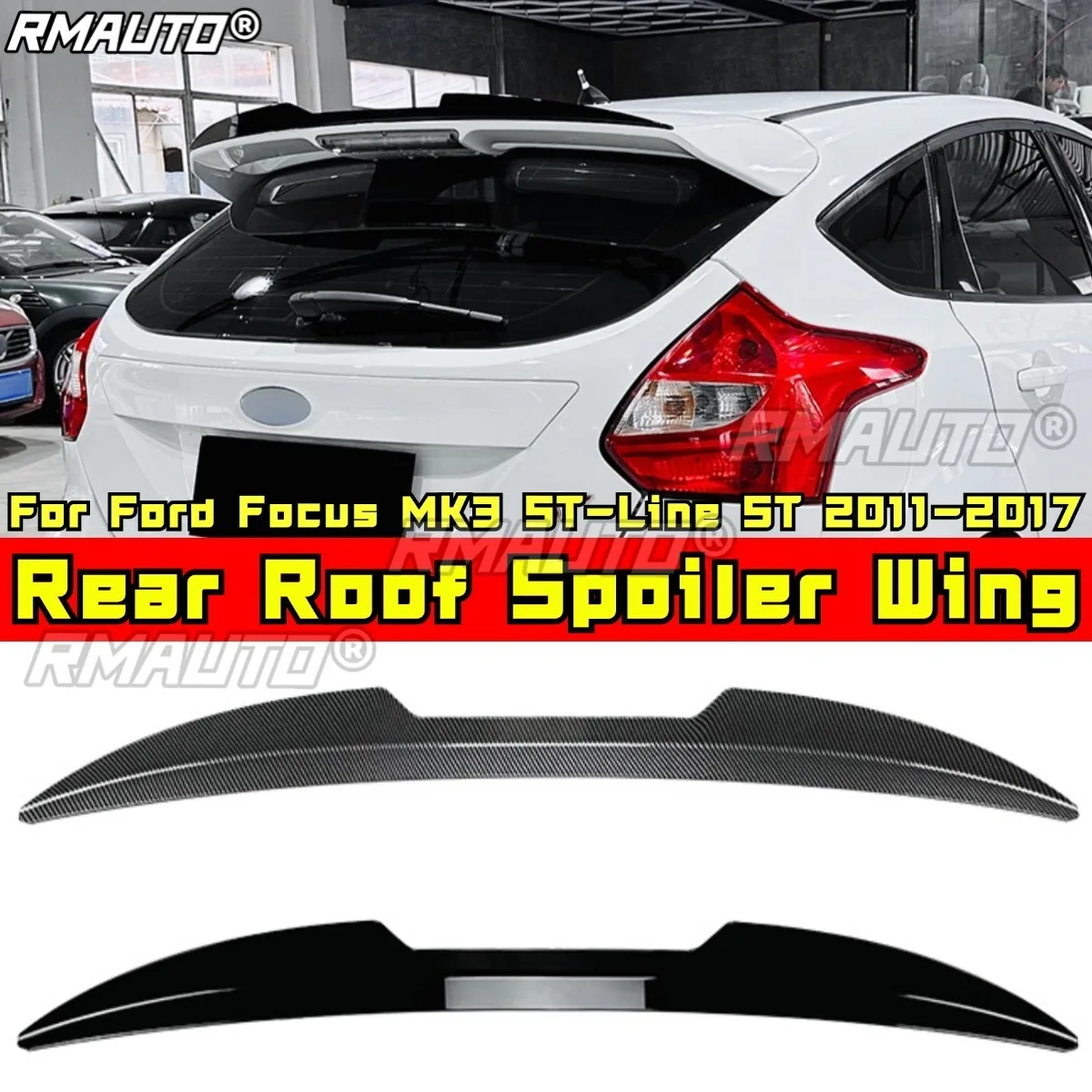 For Ford Focus MK3 ST-Line ST 2011-2017 Body Kit Rear Roof Spoiler Wing Roof Wing Car Accessories
For Ford Focus MK3 ST-Line ST 2011-2017 Body Kit Rear Roof Spoiler Wing Roof Wing Car Accessories